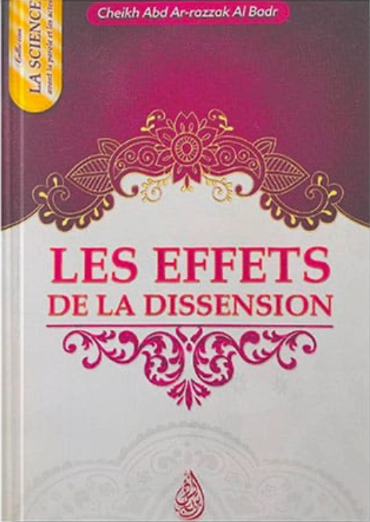 📚 Les Effets De La Dissension - Par Cheikh Abd-Ar-Razzak Al Badr - Éditions Ibn Badis
